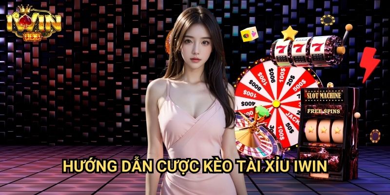Hướng dẫn cược kèo tài xỉu Iwin: Chiến lược đặt cược hiệu quả cho người mới